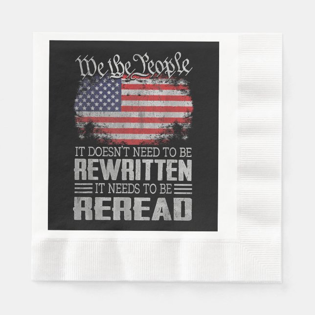 US Flag Constitution of the USA Needs To Be Reread Napkins (Front)
