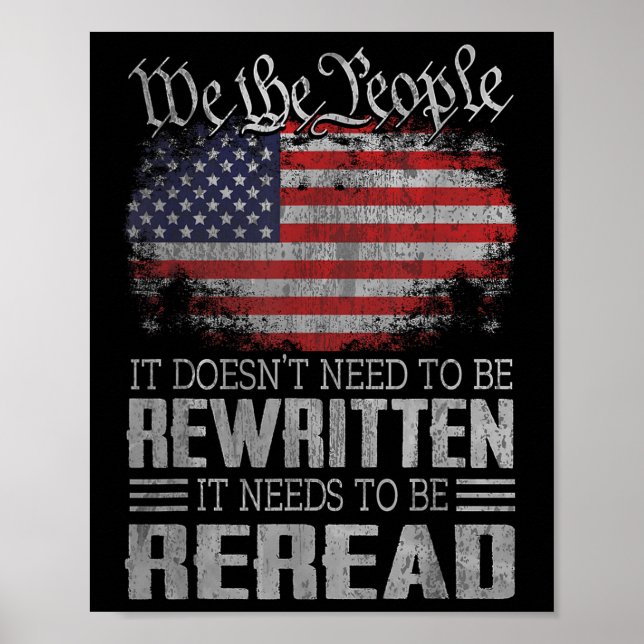 Us Flag Constitution Of The Usa Needs To Be Reread Poster (Front)