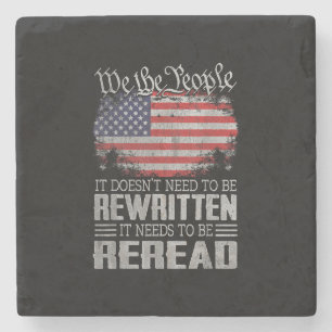 US Flag Constitution of the USA Needs To Be Reread Stone Coaster