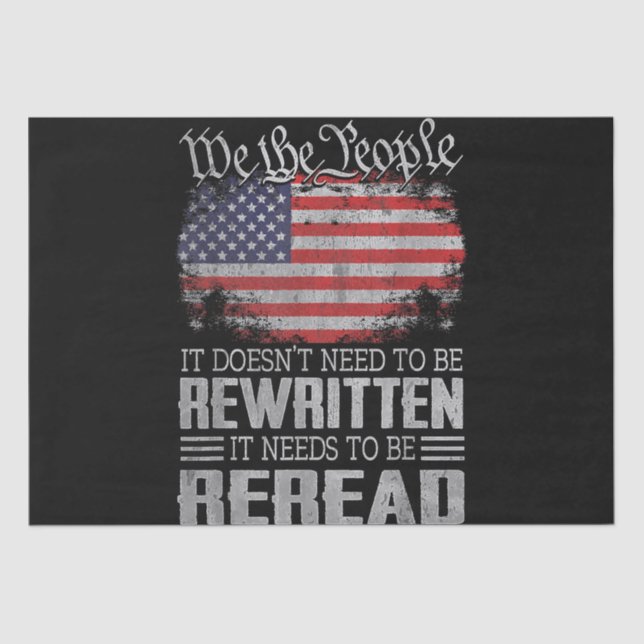 US Flag Constitution of the USA Needs To Be Reread Tissue Paper (Front)