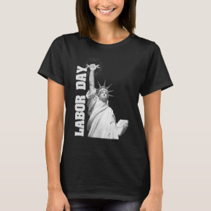 US Flag Happy Labor Day Statue of Liberty Labor Da T-Shirt