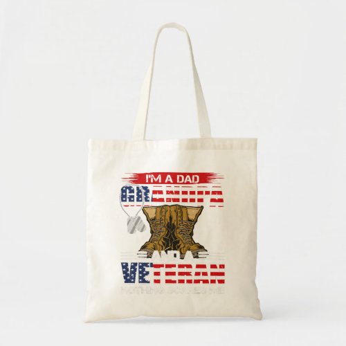 US Flag Im Dad Grandpa and a Veteran Nothing scar Tote Bag