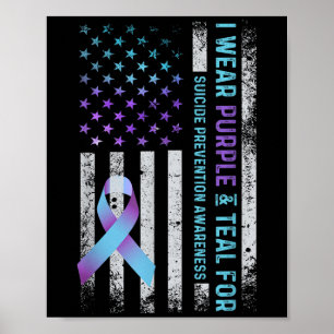 Us Flag I Wear Purple And Teal Suicide Prevention Poster