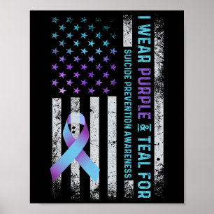 Us Flag I Wear Purple And Teal Suicide Prevention Poster