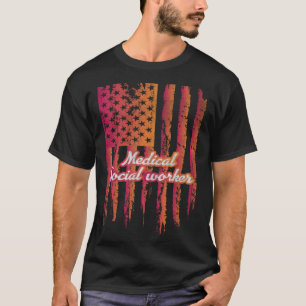 US Flag Medical Social Worker T-Shirt