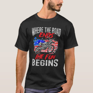 US Flag MX Motocross Where the Road ends the fun b T-Shirt