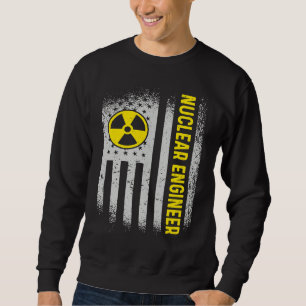 US Flag Nuclear Engineer Sweatshirt