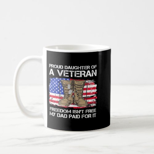 Us Flag Proud Daughter Of A Veteran US Military Ve Coffee Mug