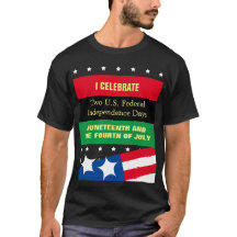 US Independence Days Juneteenth and 4th of July T-