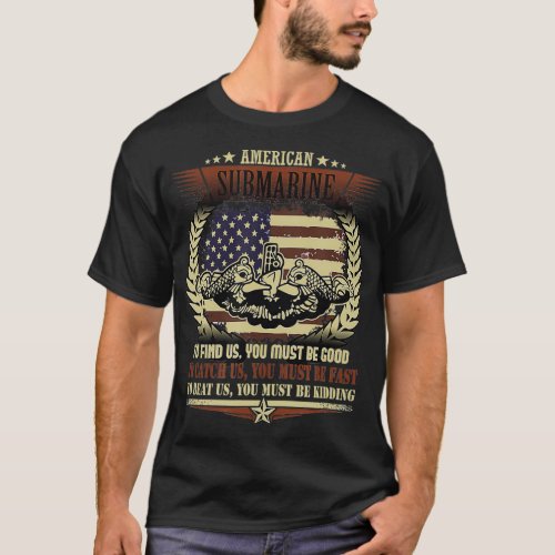 US Military Submarine Gift For A Veteran Submarine T_Shirt