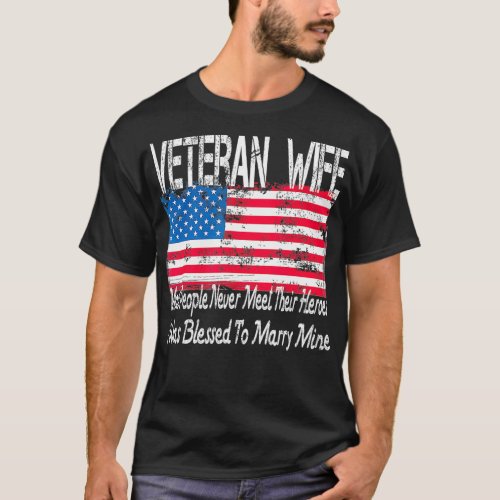 US Military Veteran Wife Blessed o Marry My Hero G T_Shirt