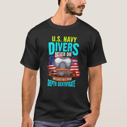 Us Navy Scuba Dive Masters Never Die Depth Certifi T_Shirt