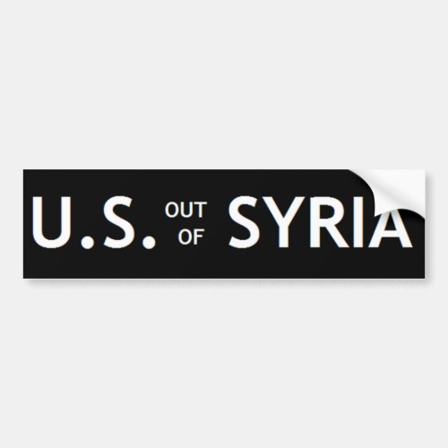 US OUT OF SYRIA Bumper Sticker
