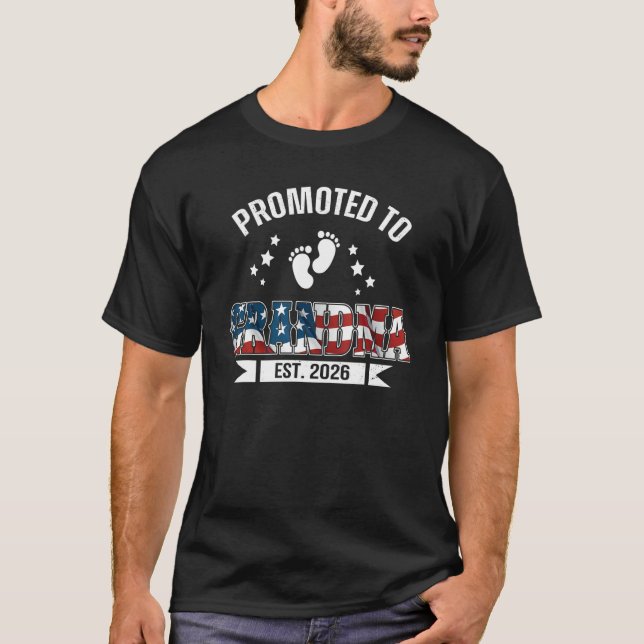 US Patriotic Grandma 2026 Shirt, Promoted To Grand T-Shirt (Front)