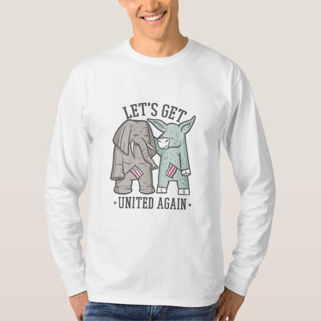US Politics - Let's Get United Again T-Shirt (Front)