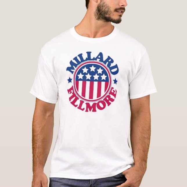 US President Millard Fillmore T-Shirt (Front)