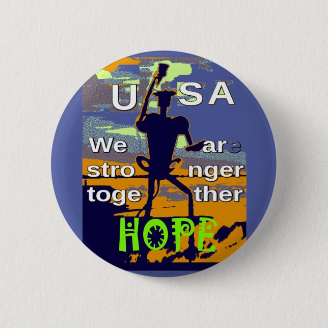 US Presidential election hope Stronger Together Pinback Button (Front)
