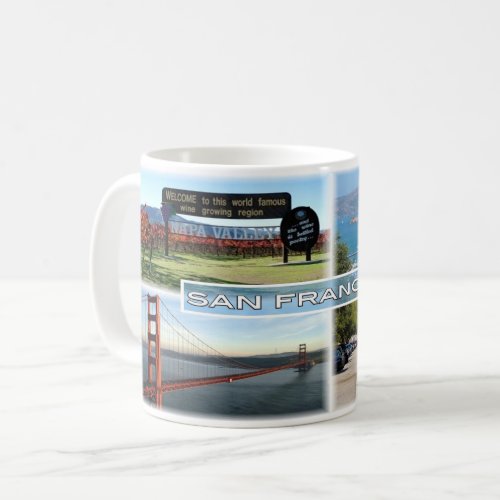 US San Francisco _ Napa Valley Golden Gate Bridge Coffee Mug