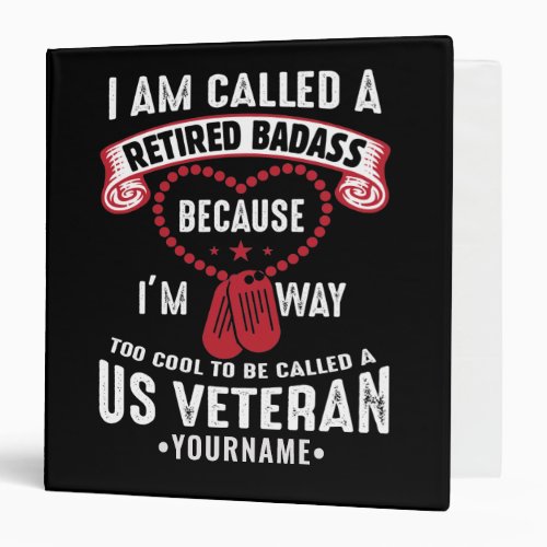 US Veteran Humor Retired Soldier 3 Ring Binder