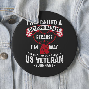 US Veteran Humor Retired Soldier Button