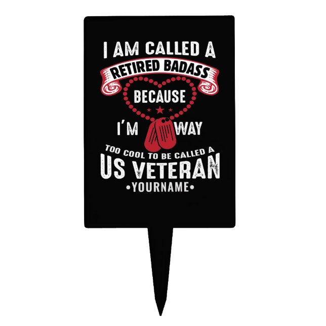 US Veteran Humor Retired Soldier Cake Topper (Front)