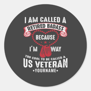 US Veteran Humor Retired Soldier Classic Round Sticker
