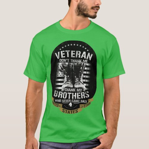 US Veteran Thank my Brothers Who Never Came Back T_Shirt