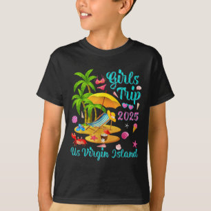 Us Virgin Island Summer Vacation Girls Trip 2025  T-Shirt