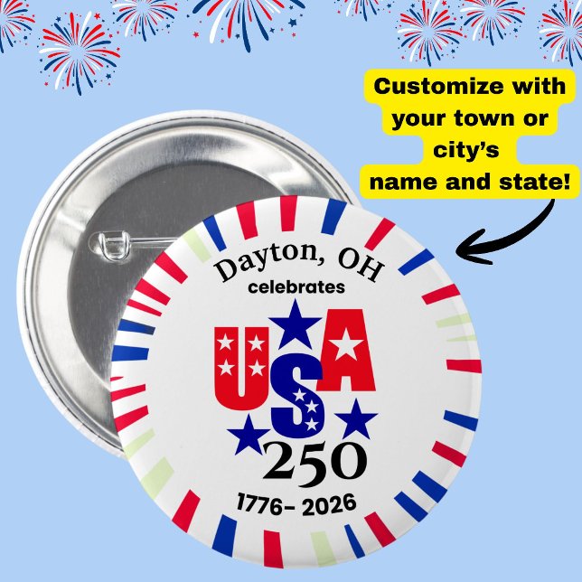 USA 250 Custom Town State Patriotic Red White Blue Button (Celebrate the USA's 250 birthday with these patriotic red, white + blue custom name/state buttons!)