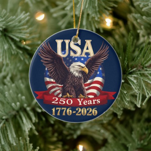 USA 250 Years 1776-2026 American Flag Eagle Ceramic Ornament
