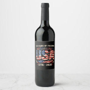 USA 250 Years of Freedom   1776–2026 Patriot Wine Label