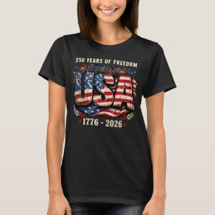 USA 250 Years of Freedom Shirt 1776–2026 Patriot