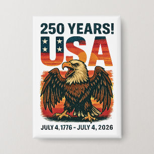 USA 250 Years – Patriotic Bald Eagle July 4th 2026 Button