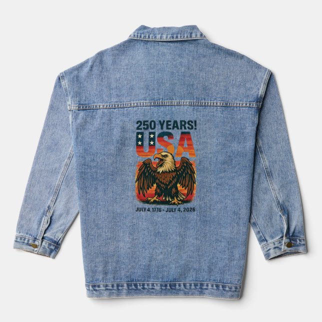 USA 250 Years – Patriotic Bald Eagle July 4th 2026 Denim Jacket (Back)