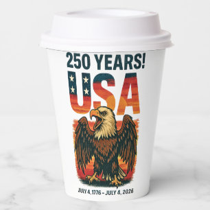 USA 250 Years – Patriotic Bald Eagle July 4th 2026 Paper Cups