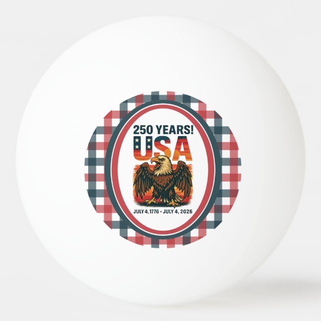 USA 250 Years – Patriotic Bald Eagle July 4th 2026 Ping Pong Ball (Front)