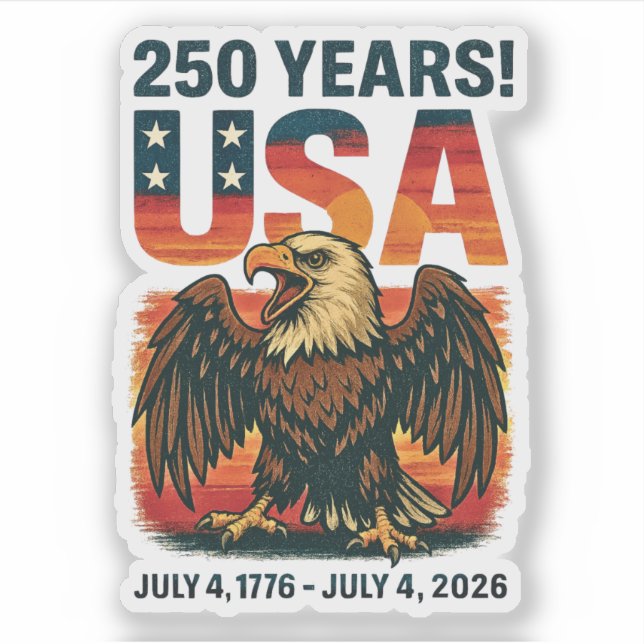 USA 250 Years – Patriotic Bald Eagle July 4th 2026 Sticker (Front)