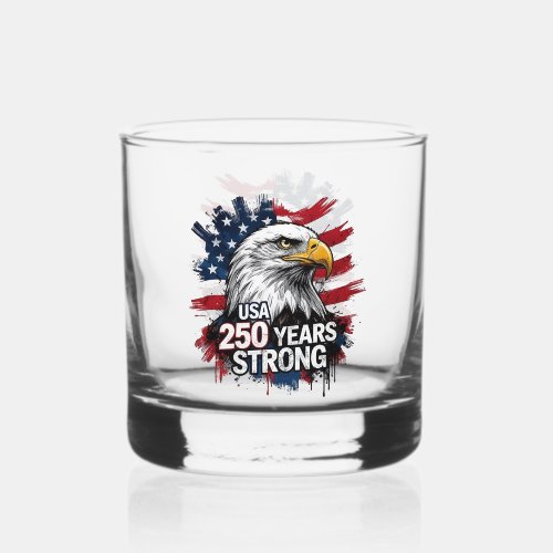 USA 250 Years Strong  Whiskey Glass