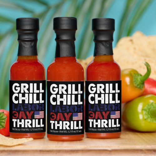 Usa America Grill Chill Labor Day Thrill BBQ Party Hot Sauces