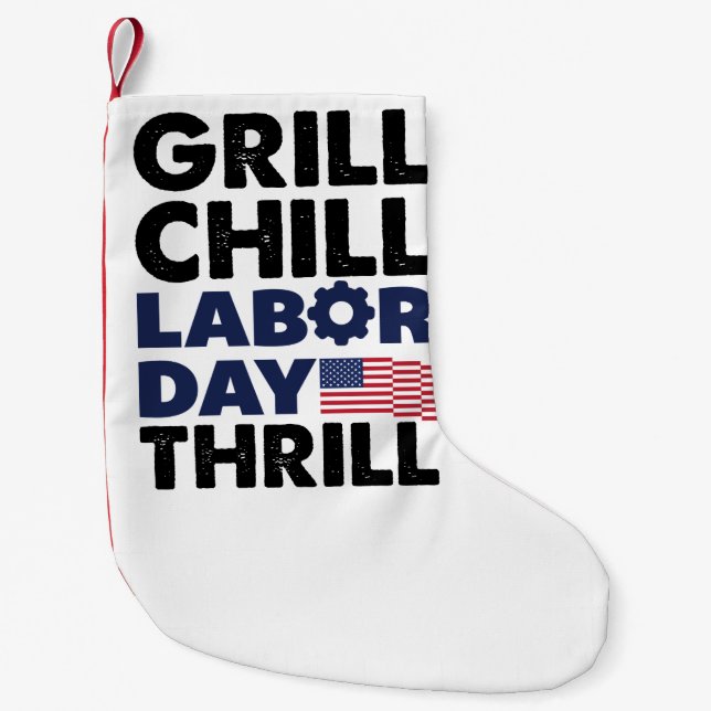 Usa America Grill Chill Labor Day Thrill BBQ Party Small Christmas Stocking (Front)