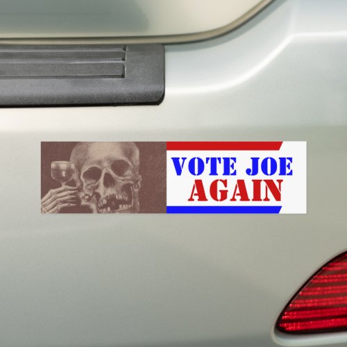 USA AMERICA VOTE JOE AGAIN totally bodmin crazy Bumper Sticker