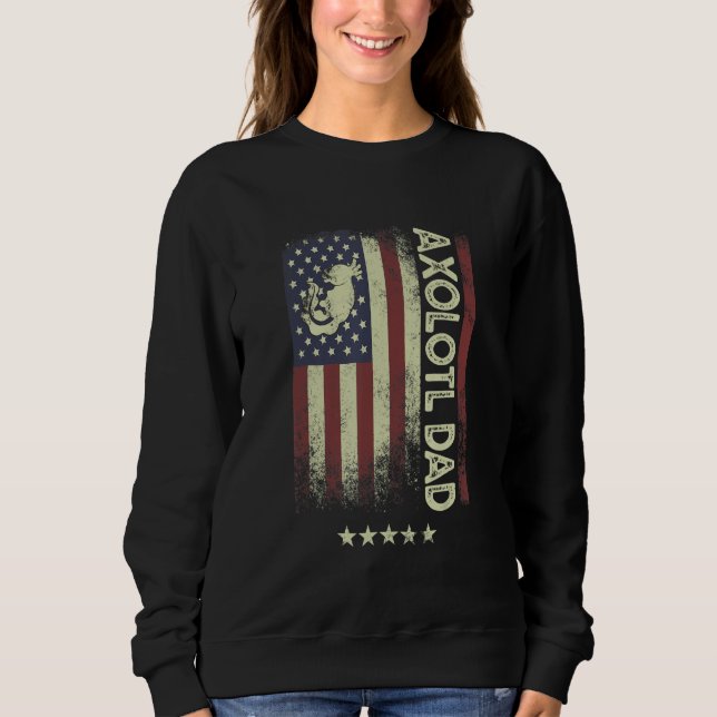 USA American Flag  Axolotl Dad 1 Sweatshirt (Front)