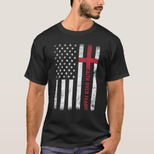 Usa American Flag Faith Over Fear Mens Womens Chri T-Shirt