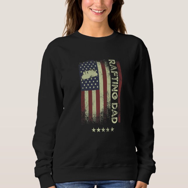 USA American Flag  Rafting Dad  1 Sweatshirt (Front)