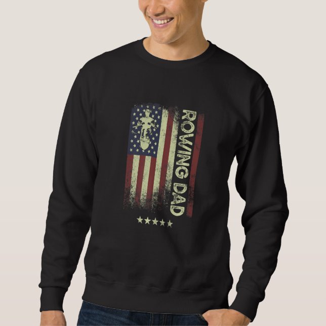 USA American Flag  Rowing Dad  2 Sweatshirt (Front)