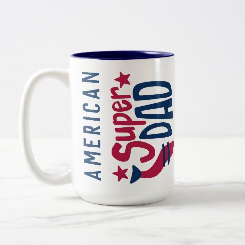 USA American SUPER DAD RED White Blue Patriotic Two_Tone Coffee Mug