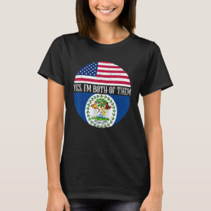 USA And Belize Vintage Flags Yes I'm Both Of Them T-Shirt