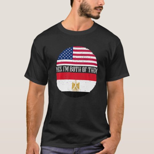 USA And Egypt Vintage Flags  Yes Im Both Of Them T_Shirt