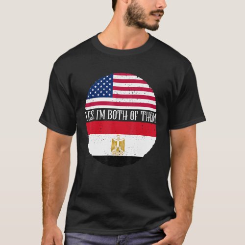 USA And Egypt Vintage Flags   Yes Im Both Of Them T_Shirt