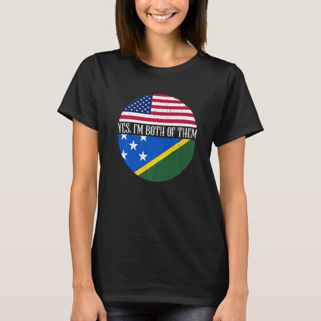 USA And Solomon Islands Flags  Yes I'm Both Of The T-Shirt (Front)